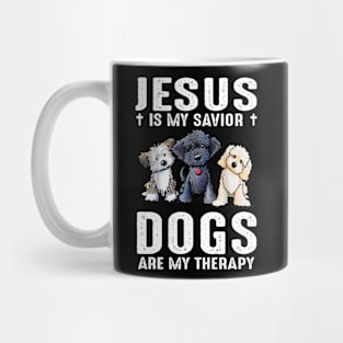 Jesus Is My Savior Dogs Are My Therapy Mug